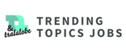 Jobs Trending Topics